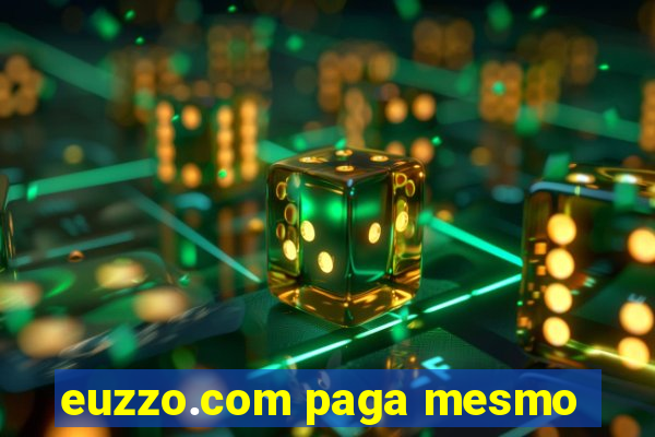 euzzo.com paga mesmo